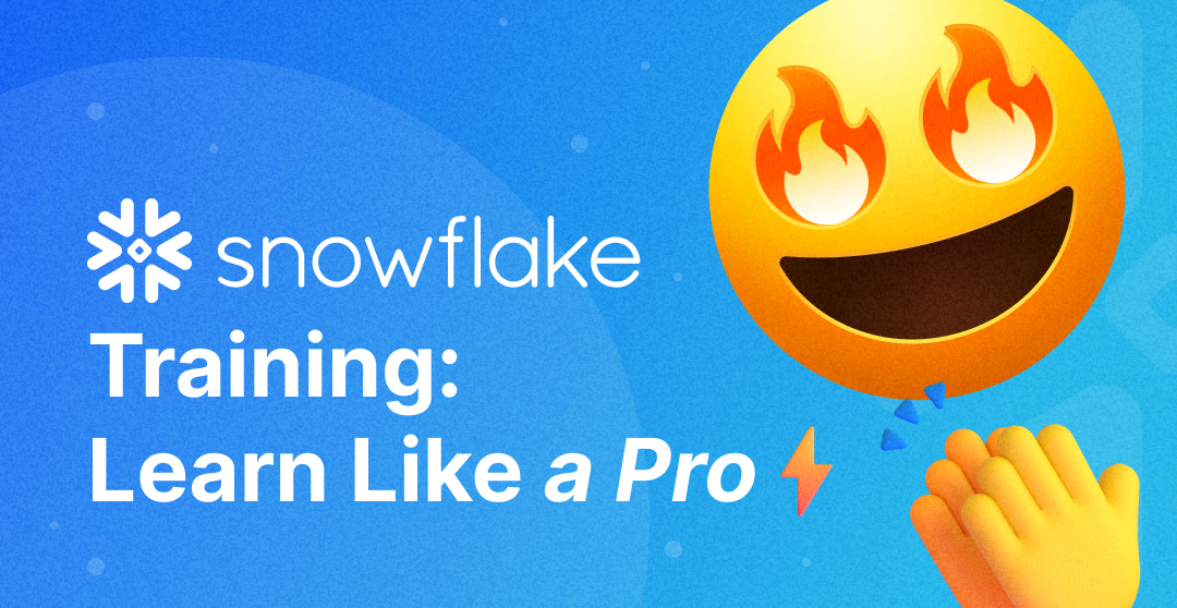Snowflake Training: Learn Like a Pro