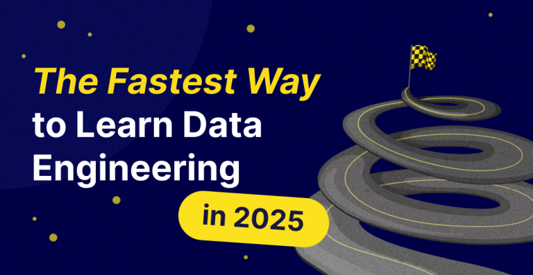 Learn Data Engineering in 2025