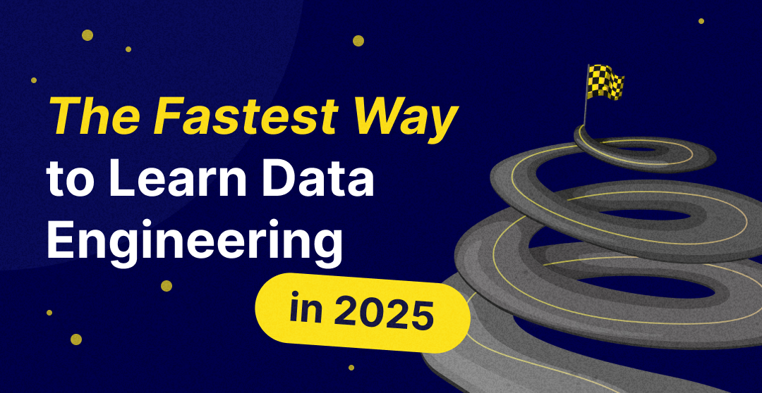 Learn Data Engineering in 2025