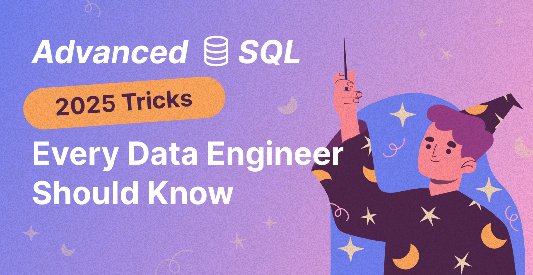 Ready to level up your SQL? See the top advanced tips for 2025 every data engineer should know, explained in plain language with hands-on advice.